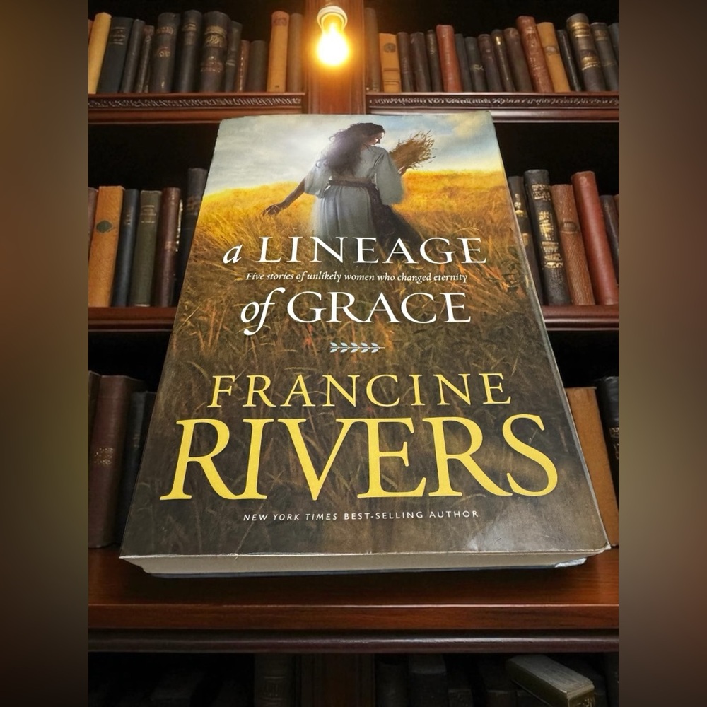 'A Lineage of Grace' by Francine Rivers